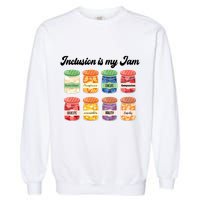 Inclusion Is My Jam Garment-Dyed Sweatshirt