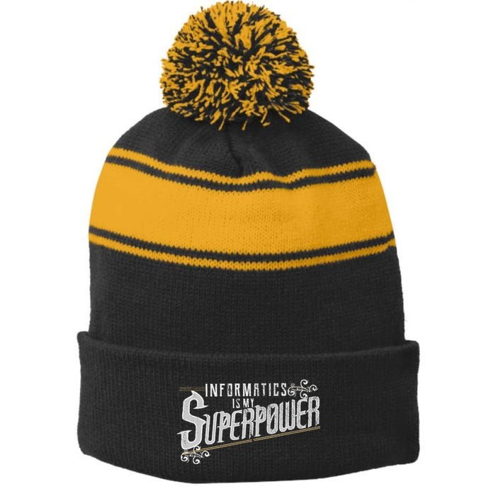 Informatics Is My Superpower Health Informatics Gift Stripe Pom Pom Beanie