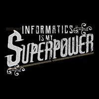 Informatics Is My Superpower Health Informatics Gift T-Shirt