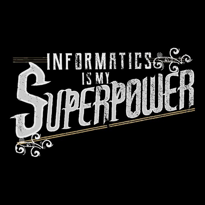Informatics Is My Superpower Health Informatics Gift T-Shirt