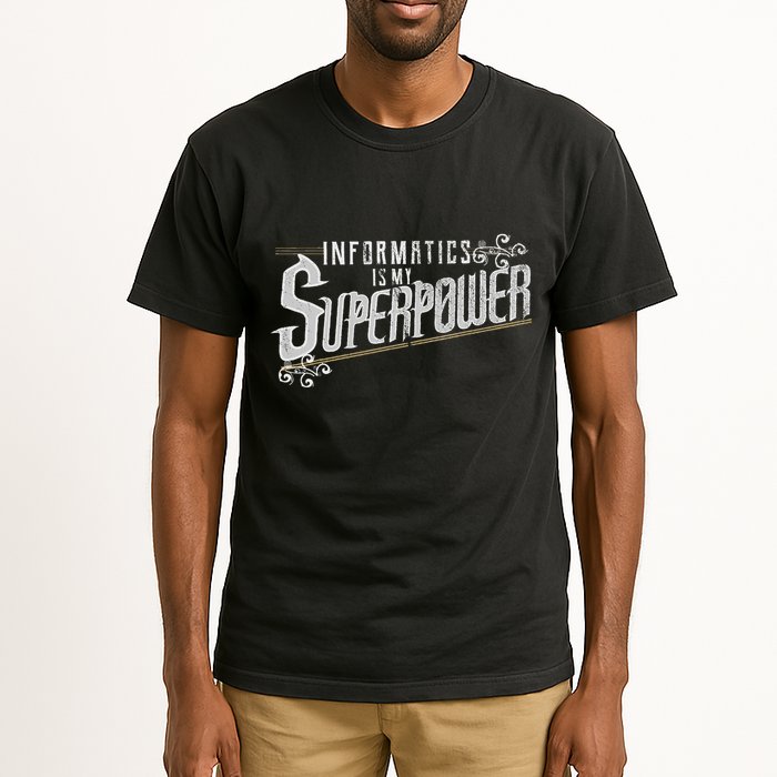 Informatics Is My Superpower Health Informatics Gift Tall T-Shirt