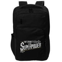 Informatics Is My Superpower Health Informatics Gift Impact Tech Backpack