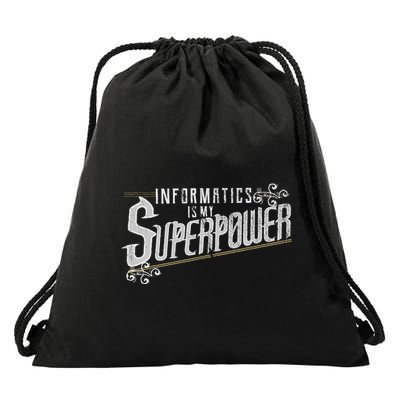 Informatics Is My Superpower Health Informatics Gift Drawstring Bag