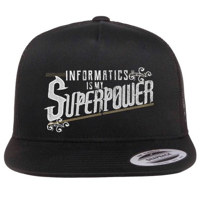 Informatics Is My Superpower Health Informatics Gift Flatbill Hat