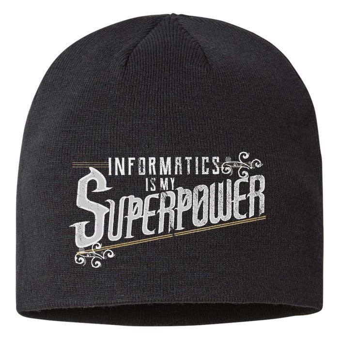 Informatics Is My Superpower Health Informatics Gift Sustainable Beanie