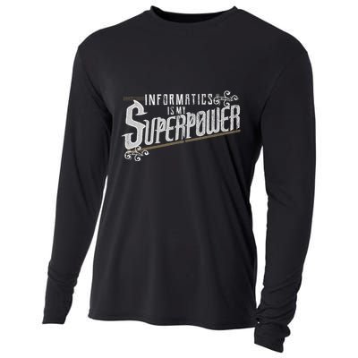 Informatics Is My Superpower Health Informatics Gift Cooling Performance Long Sleeve Crew