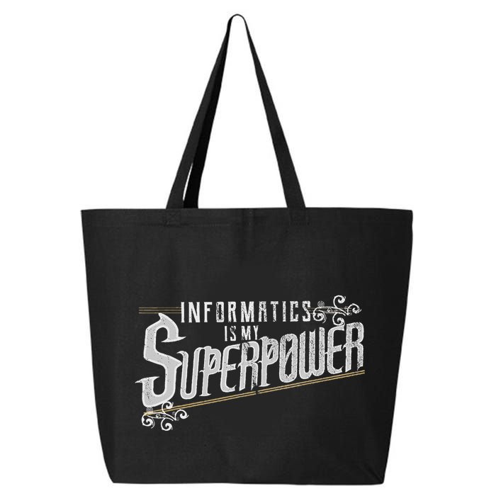 Informatics Is My Superpower Health Informatics Gift 25L Jumbo Tote
