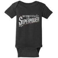 Informatics Is My Superpower Health Informatics Gift Baby Bodysuit