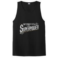Informatics Is My Superpower Health Informatics Gift PosiCharge Competitor Tank