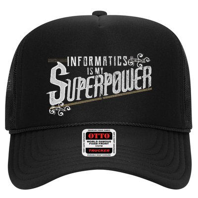 Informatics Is My Superpower Health Informatics Gift Trucker Hat