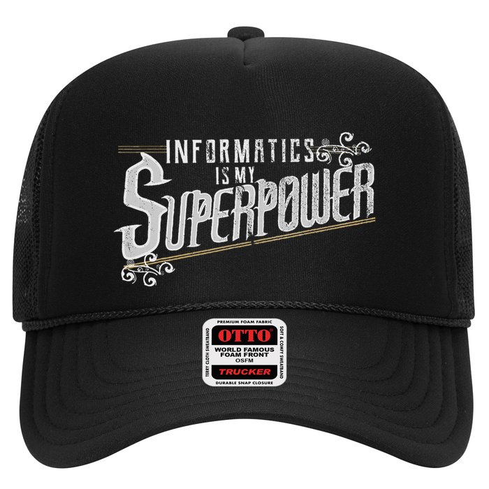 Informatics Is My Superpower Health Informatics Gift Trucker Hat