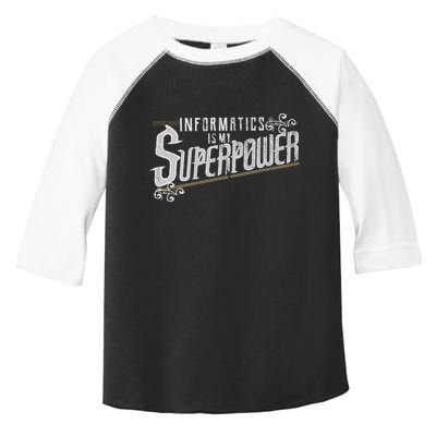 Informatics Is My Superpower Health Informatics Gift Toddler Fine Jersey T-Shirt
