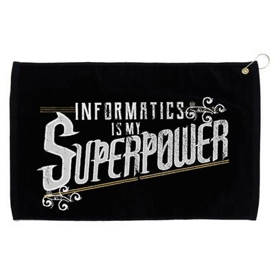 Informatics Is My Superpower Health Informatics Gift Grommeted Golf Towel