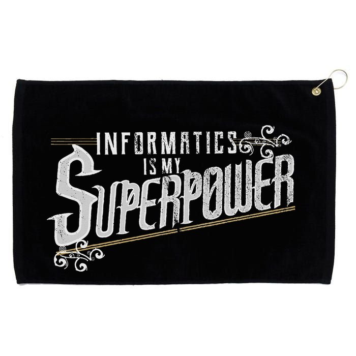 Informatics Is My Superpower Health Informatics Gift Grommeted Golf Towel