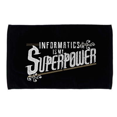 Informatics Is My Superpower Health Informatics Gift Microfiber Hand Towel