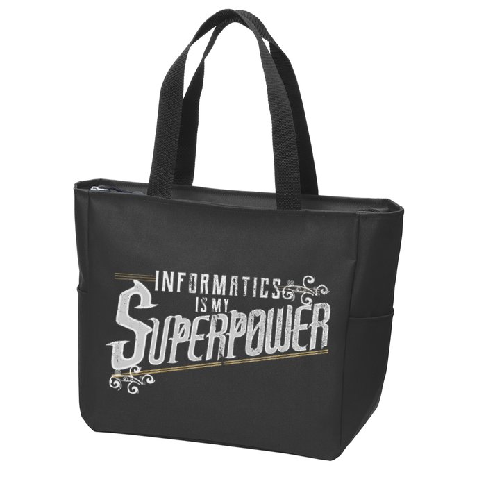 Informatics Is My Superpower Health Informatics Gift Zip Tote Bag