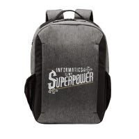 Informatics Is My Superpower Health Informatics Gift Vector Backpack