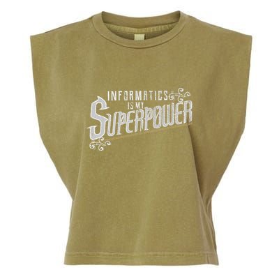 Informatics Is My Superpower Health Informatics Gift Garment-Dyed Women's Muscle Tee