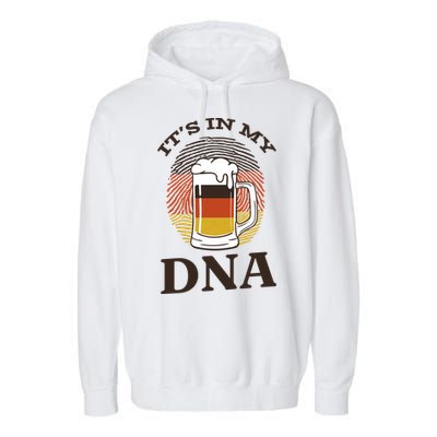 It's In My DNA German Beer Garment-Dyed Fleece Hoodie