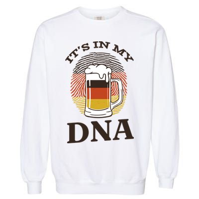 It's In My DNA German Beer Garment-Dyed Sweatshirt