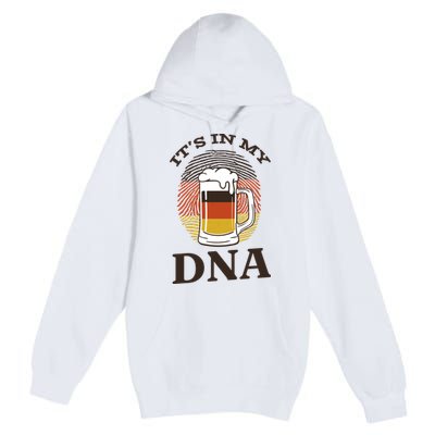 It's In My DNA German Beer Premium Pullover Hoodie