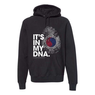 ITS IN MY DNA South Korea Flag Shirts South Korean Roots Premium Hoodie