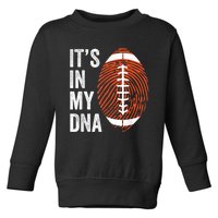 ItS In My Dna American Football Fingerprint Football Player Toddler Sweatshirt