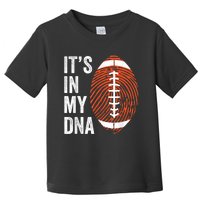 ItS In My Dna American Football Fingerprint Football Player Toddler T-Shirt