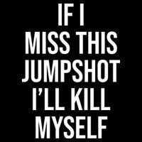 If I Miss This Jumpshot I’ll Kill Myself Flatbill Hat