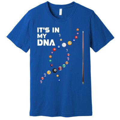 ItS In My Dna Pool Billiard Gift Premium T-Shirt