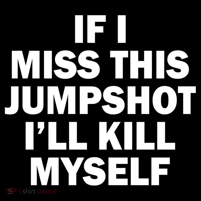 If I Miss This Jumpshot I'll Kill Myself Funny Basketball 16 in Basic Backpack