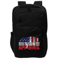 Its In My DNA American Flag Independence Day 4th Of July Impact Tech Backpack