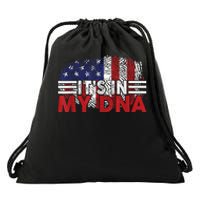 Its In My DNA American Flag Independence Day 4th Of July Drawstring Bag