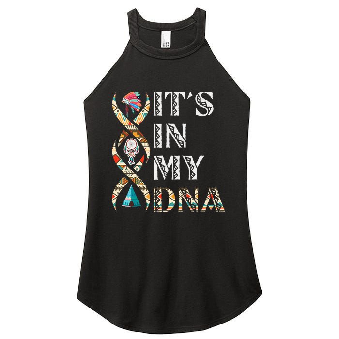 ItS In My Dna Native American Women's Perfect Tri Rocker Tank