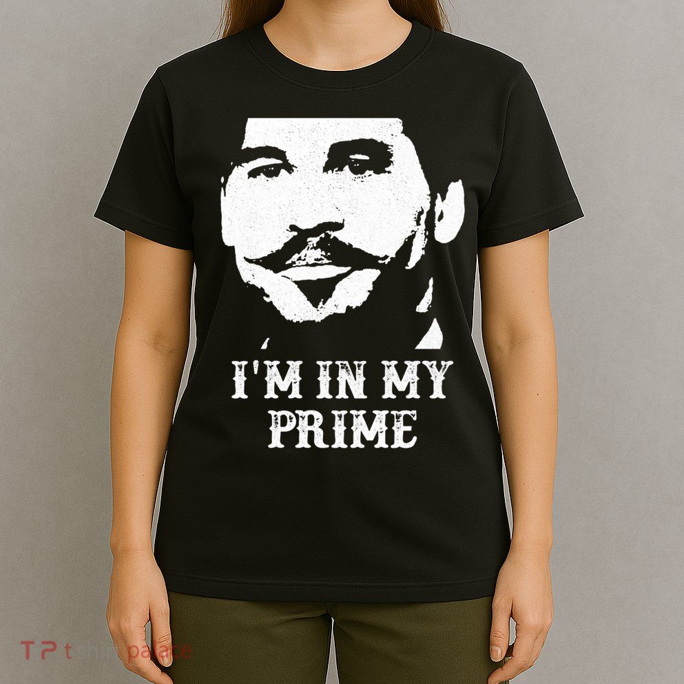 Im In My Prime T-Shirt