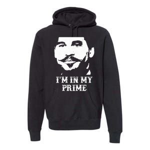 Im In My Prime Premium Hoodie