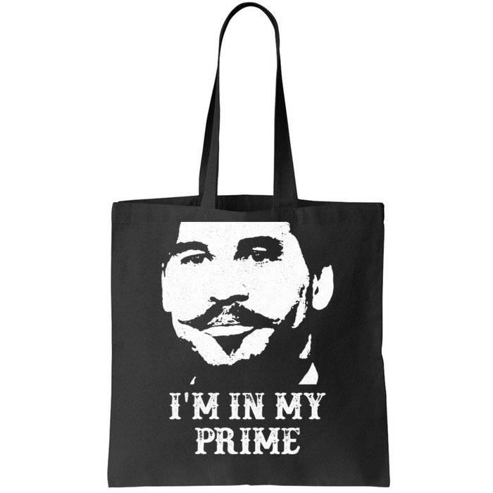 Im In My Prime Tote Bag