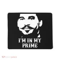 Im In My Prime Mousepad