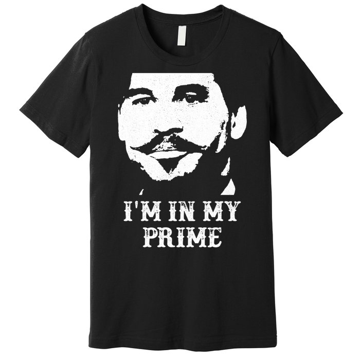 Im In My Prime Premium T-Shirt