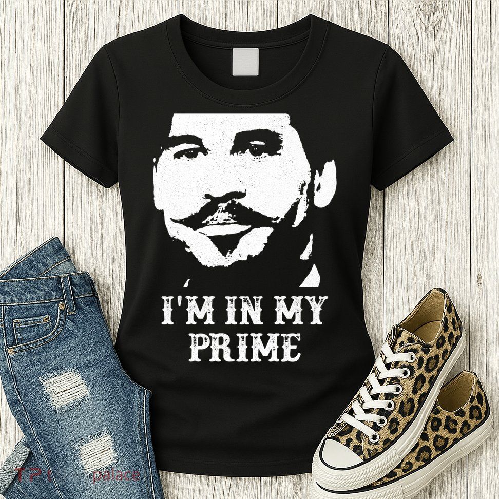 Im In My Prime Womens T-Shirt