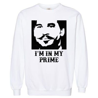 Im In My Prime Westerns Movies Garment-Dyed Sweatshirt