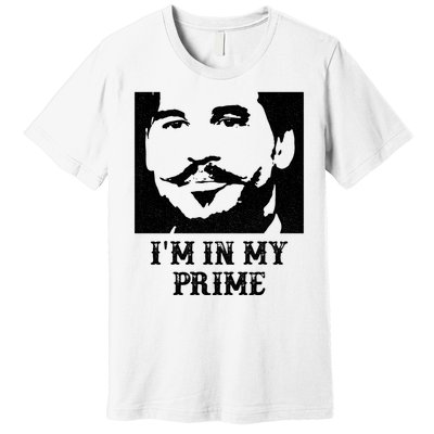 Im In My Prime Westerns Movies Premium T-Shirt