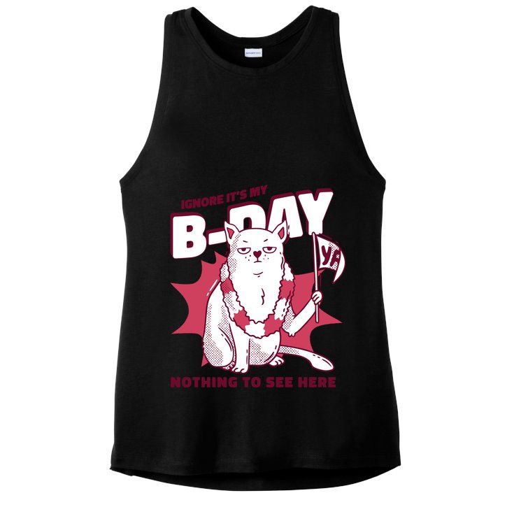 Ignore It's My Birthday Nothing To See Here Cat Ladies PosiCharge Tri-Blend Wicking Tank