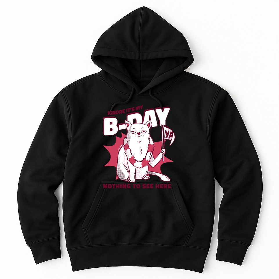 Ignore It's My Birthday Nothing To See Here Cat Hoodie