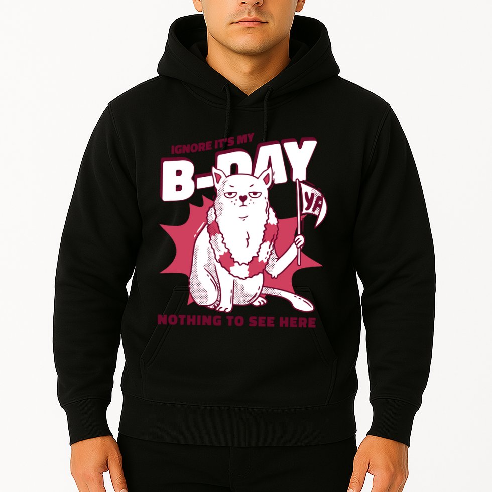 Ignore It's My Birthday Nothing To See Here Cat Hoodie