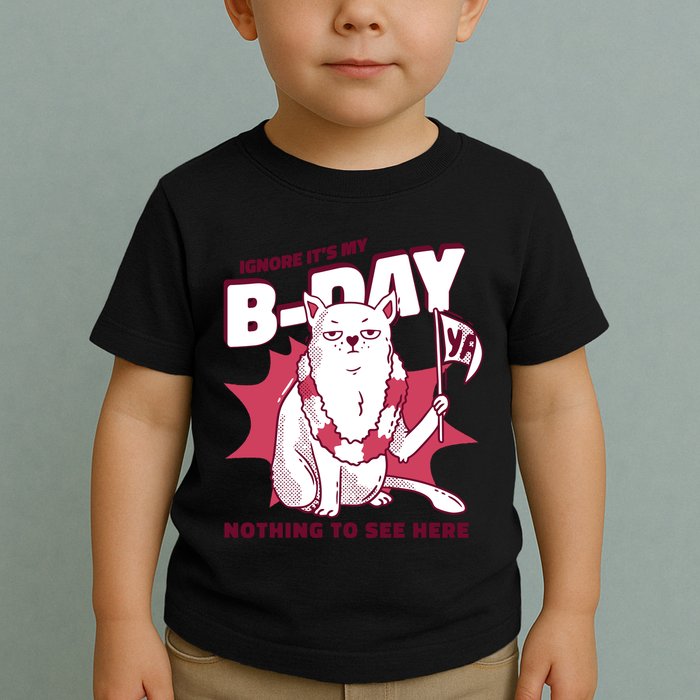 Ignore It's My Birthday Nothing To See Here Cat Toddler T-Shirt