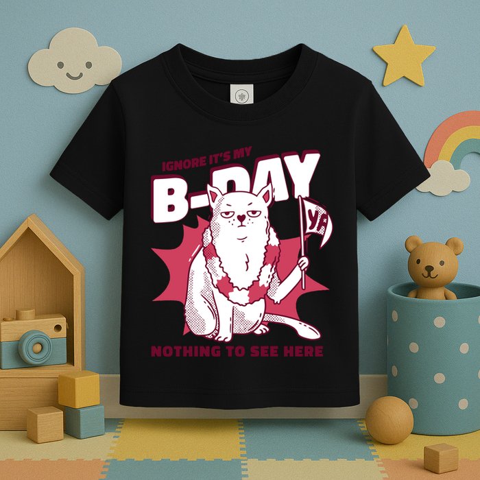 Ignore It's My Birthday Nothing To See Here Cat Toddler T-Shirt