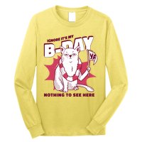 Ignore It's My Birthday Nothing To See Here Cat Long Sleeve Shirt