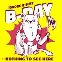Ignore It's My Birthday Nothing To See Here Cat Button