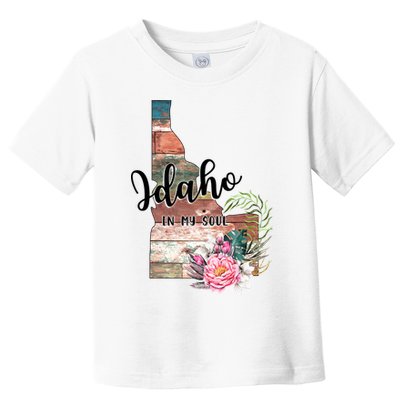 Idaho In My Soul Toddler T-Shirt